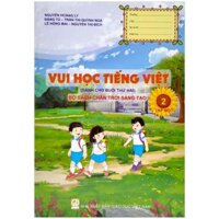 Vui Học Tiếng Việt Lớp 2 - Tập 1 Dành Cho Buổi Thứ Hai - Bộ Sách Chân Trời Sáng Tạo