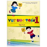 Vui Học Toán 1 - Tập 2 Dành Cho Buổi Thứ Hai - Bộ Sách Chân Trời Sáng Tạo