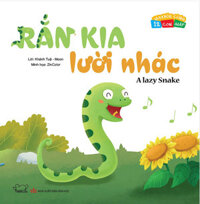 Vui Khỏe Cùng 12 Con Giáp - Rắn Kia Lười Nhác - A Lazy Snake (Song Ngữ Anh - Việt)