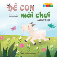 Vui Khỏe Cùng 12 Con Giáp - Dê Con Mải Chơi - A Giddy Goat (Song Ngữ Anh - Việt)