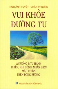 Vui Khỏe Đường Tu - Chân PhươngNgô Ánh Tuyết