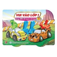 Vui Vào Lớp 1 - Cùng Siêu Xe Luyện Chữ Đẹp - Tập 2