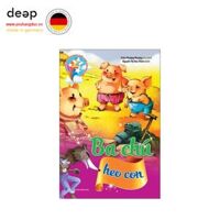 Vườn Cổ Tích - Ba Chú Heo Con (Tái bản năm 2021) Deep51 www.yeuhangduc.vn sẵn sàng cho bạn