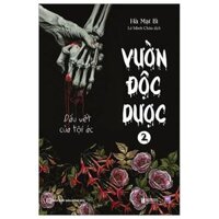 Vườn Độc Dược - Tập 2 - Dấu Vết Của Tội Ác