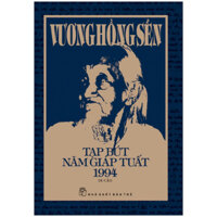 Vương Hồng Sển - Tạp Bút Năm Giáp Tuất 1994 - Di Cảo