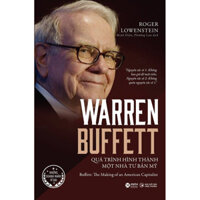 Warren Buffett - Quá Trình Hình Thành Một Nhà Tư Bản Mỹ Tái Bản