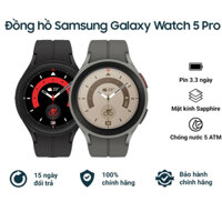 Watch5 Pro - Đồng hồ Samsung Galaxy Watch 5 Pro 45mm GPS/LTE - Bảo hành chính hãng