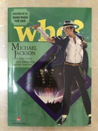 WHO Chuyện kể về danh nhân thế giới - Michael Jackson