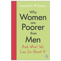 Why Women Are Poorer Than Men And What We Can Do About It