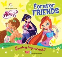 Winx Club - Forever Friends - Tomboy Hay Nữ Tính?