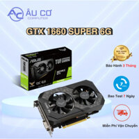 [XẢ HÀNG] Card màn hình VGA MSI-ASUS-GIGA-ASRock-COLORFUL GTX 1660 Super 6GB Cũ (NO BOX)-Bảo hành 3T