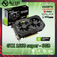 [XẢ HÀNG] Card màn hình VGA GTX 1660s MSI - ASUS - GIGABYTE - ASRock - COLORFUL 1660Ti (Cũ NO BOX) - Bảo hành 6T