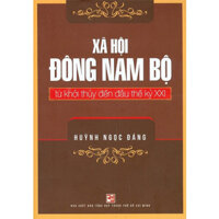 Xã hội Đông Nam Bộ từ khởi thủy đến đầu thế kỷ XXI