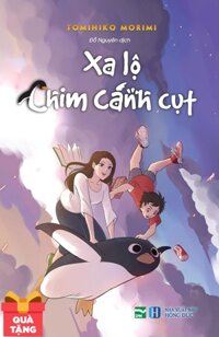 Xa Lộ Chim Cánh Cụt - Tặng Kèm 1 Bookmark Gấu Trắng + 1 Bọc Sách Plastic (Số Lượng Có Hạn)