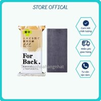Xà phòng giảm mụn lưng For Back 135gr - xà bông nội địa Nhật Bản hết mụn lưng, mụn ẩn, hết viêm da viêm lỗ chân lông