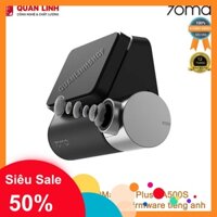 XẢ TOÀN BỘ CỬA HÀNG Camera hành trình 70mai Dash Cam Pro Plus+ A500S bản nâng cấp tiếng anh (cam trước) - Bảo hành 12 th