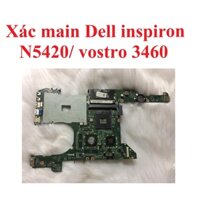 Xác main Dell N5420 - xác main dell vostro 3460 - xác main dell 3460-xác main Dell inspiron N5420