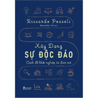 Xây Dựng Sự Độc Đáo - Cách Để Khởi Nghiệp Từ Đam Mê