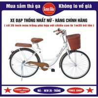 Xe đạp nữ đẹp- loại chuẩn xịn hãng Thống Nhất New 26