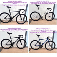 xe đạp thể thao fixed gear Allways bản nâng cấp 2.0 ( tặng nhiều đồ)