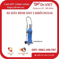XE ĐẨY BÌNH OXY 2 KHỐI DCG16 – DRVIET