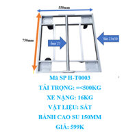 Xe Đẩy Hàng 4 bánh H-T0003, Trọng Tải =<500KG, BÁNH CÁO SU 100MM SIÊU BỀN 550x750mm