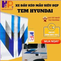 [XE TẢI]TEM HYUNDAI DÀNH CHO XE TẢI - XE ĐẦU KÉO MẪU SIÊU ĐẸP