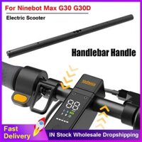 Xe tay ga điện cho Ninebot Max G30 Tay lái Tay cầm an toàn Thay thế Kick Scooter Hợp kim nhôm Phụ kiện độc quyền Màu sắc G30 Tay lái