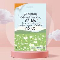 Xé Vài Trang Thanh Xuân, Đổi Lấy Một Bản Thân Nỗ Lực