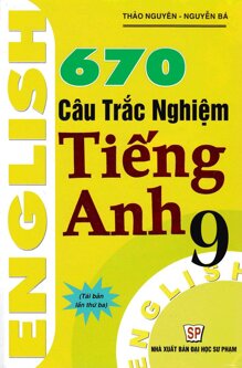 670 câu trắc nghiệm Tiếng Anh 9