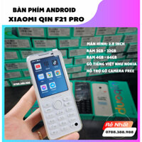 Xiaomi Qin F21 Pro New Fullbox Quốc Tế - Sẵn cửa hàng CH Play, Full Tiếng Việt bàn phím cứng T9 tiếng việt như Nokia
