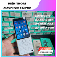Xiaomi Qin F22 Pro New Fullbox Quốc Tế - Sẵn cửa hàng CH Play, Full Tiếng Việt bàn phím cứng T9 tiếng việt như Nokia