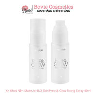 Xịt Khoá Nền MakeUp 4U2 Skin Prep & Glow Fixing Spray 40ml