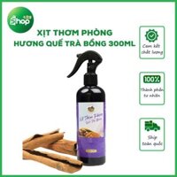 Xịt Thơm Phòng Khử mùi Hương Quế Trà Bồng