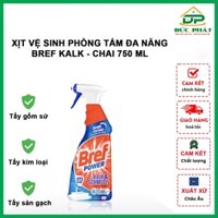 XỊT VỆ SINH PHÒNG TẮM ĐA NĂNG BREF KALK CHAI 750 ML xử lý vôi cặn, vết ố kính và làm sạch thiết bị bếp, nhà tắm