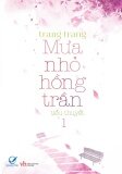 Mưa nhỏ hồng trần (T1) - Trang Trang