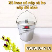 ▽❀Xô inox 304  3,5,8,12,17 lit 18,20,25,27,30 ,xô đựng nước ,gao, có nắp và không năp Vietcook