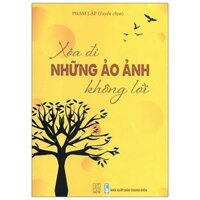 Xóa Đi Những Ảo Ảnh Không Lời