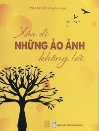 Xóa đi những ảo ảnh không lời