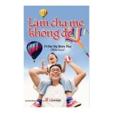 Làm cha mẹ không dễ