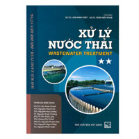 Xử Lý Nước Thải Tập 2 - GS. TS. Lâm Minh Triết