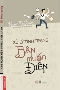 Xử Lý Tình Trạng Bận Muốn Điên