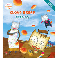 Xứ Sở Bánh Mì Mây Cloud Bread - Bánh Mì Mây - Song ngữ AnhViệt Tái Bản 2020