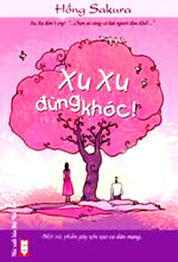 XU XU ĐỪNG KHÓC