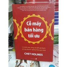 Cỗ máy bán hàng tối ưu - Chet Holmes