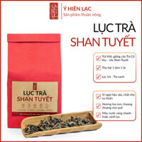 [Ý HIÊN LẠC] Lục trà Shan Tuyết - Lục trà - Thu hái 1 tôm 1 lá - Trà Việt, giống cây Trà Cổ thụ - Cây Shan Tuyết
