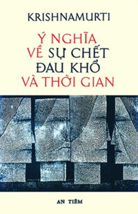 Ý Nghĩa Về Sự Chết Đau Khổ Và Thời Gian