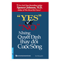 Yes Or No - Những Quyết Định Thay Đổi Cuộc Sống Tái Bản 2019