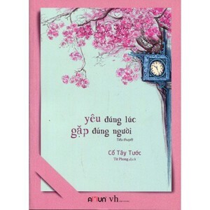 Yêu đúng lúc, gặp đúng người