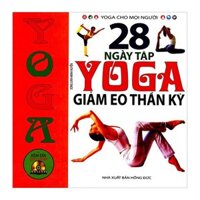 Yoga Cho Mọi Người - 28 Ngày Tập Yoga Giảm Eo Thần Kỳ